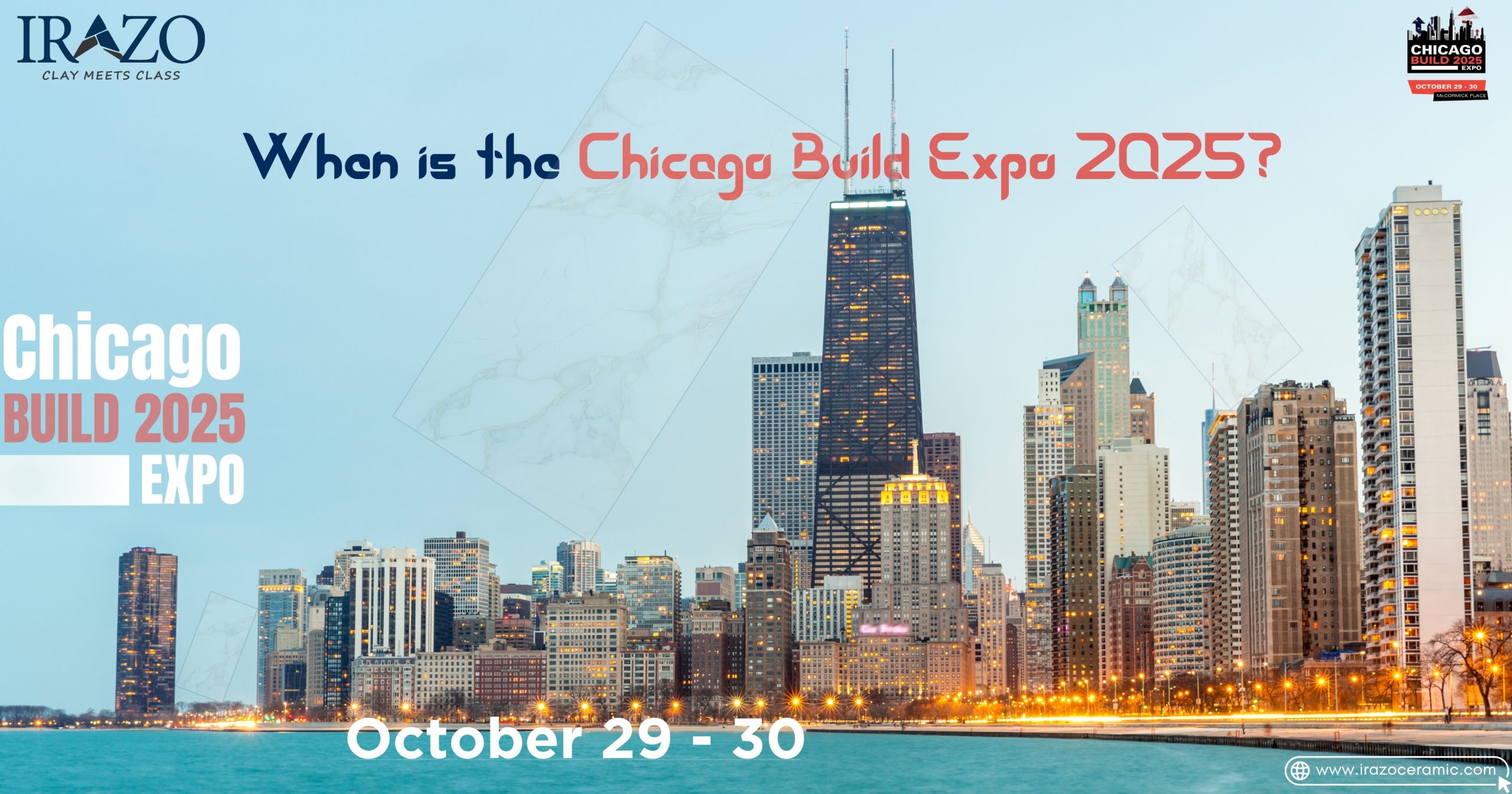 Skyline of Chicago with text overlay announcing the Chicago Build Expo 2025, scheduled for October 29–30. Logos of IRAZO Ceramic and the expo are also featured.