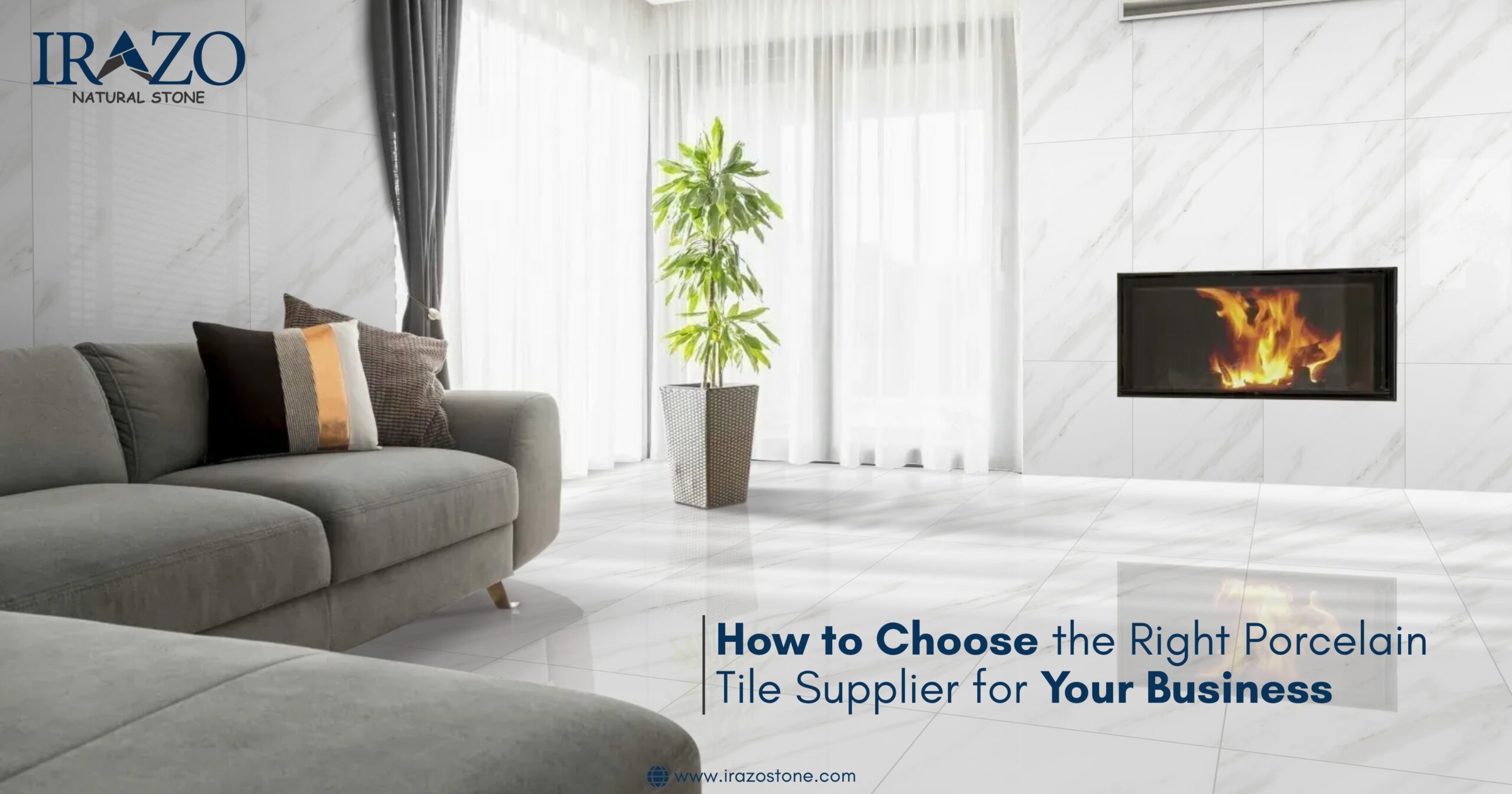 How to Choose the Right Porcelain Tile Supplier for Your Business