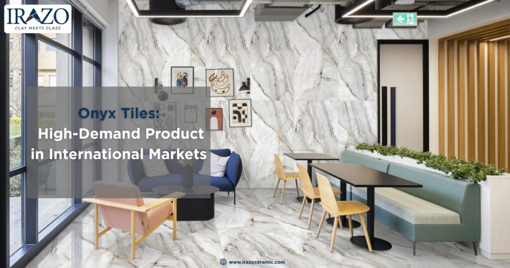 Onyx Tiles High-Demand Product